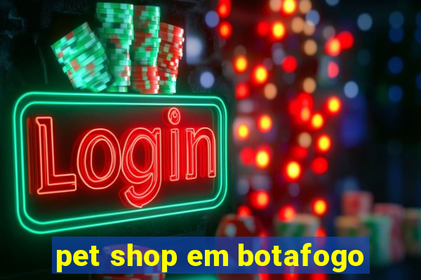 pet shop em botafogo